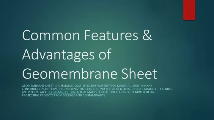 common features advantages of geomembrane sheet