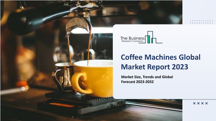 coffee machines global market report 2023