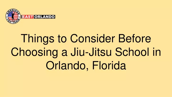 things to consider before choosing a jiu jitsu school in orlando florida