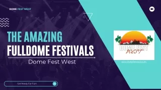 The Amazing Fulldome Festivals - Dome Fest West