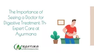 The Importance of Seeing a Doctor for Digestive Treatment_ The Expert Care at Ayurmana