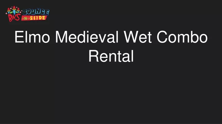 elmo medieval wet combo rental