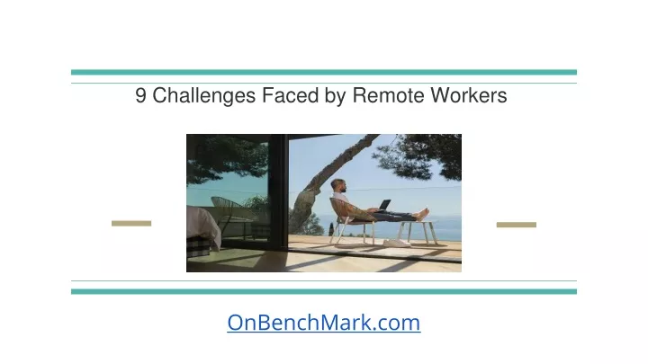 9 challenges faced by remote workers