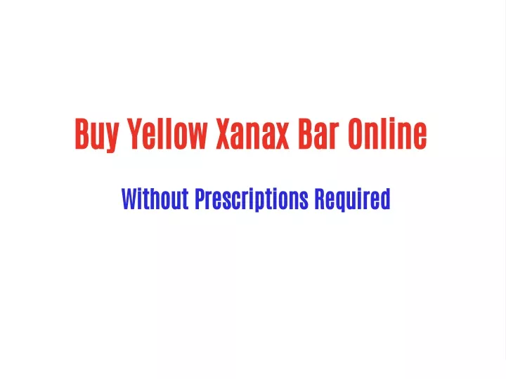 buy yellow xanax bar online