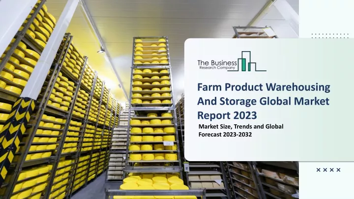 farm product warehousing and storage global