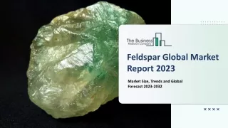 feldspar global market report 2023
