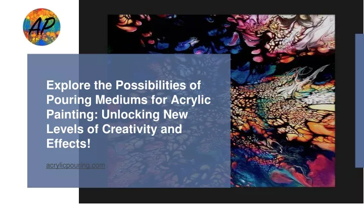 explore the possibilities of pouring mediums