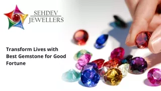 Transform Lives with Best Gemstone for Good Fortune