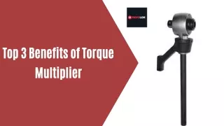 Top 3 Benefits of Torque Multiplier