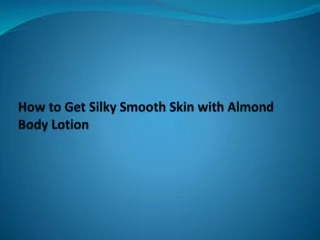 How to Get Silky Smooth Skin with Almond