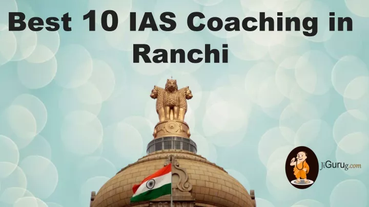 best 10 ias coaching in ranchi