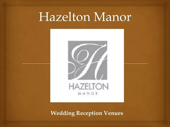 hazelton manor