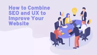how to combine seo and ux to improve your website