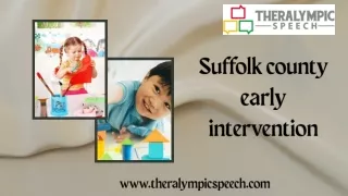 Get To Know About Suffolk County Early Intervention Program - Theralympic Speech