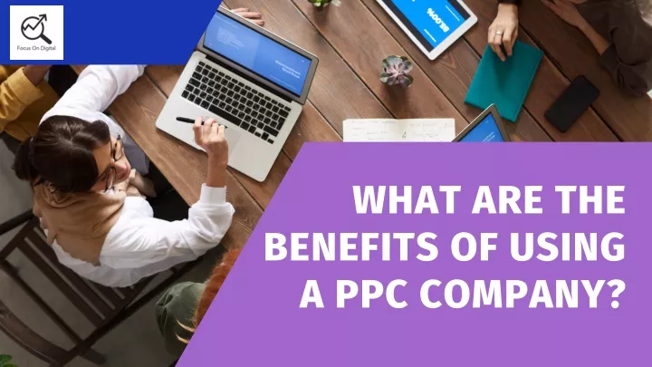 what are the benefits of using a ppc company