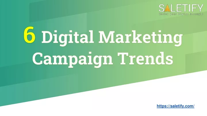 6 digital marketing campaign trends