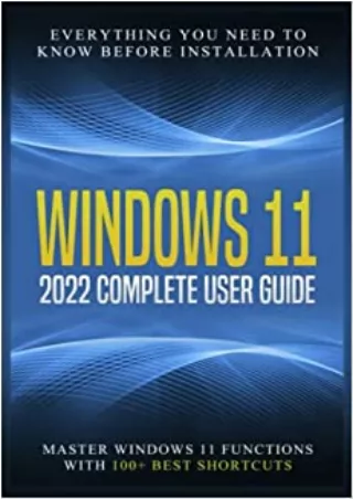 DOWNLOAD Windows 11 2022 Complete User Guide Everything You Need to Know Before