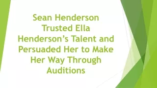 Sean Henderson Trusted Ella Henderson’s Talent and Persuaded Her to Make Her Way Through Auditions