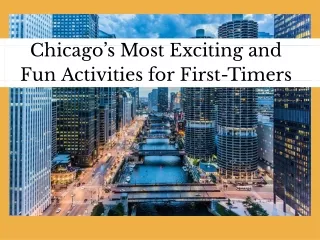 Chicago’s Most Exciting and Fun Activities for First-Timers