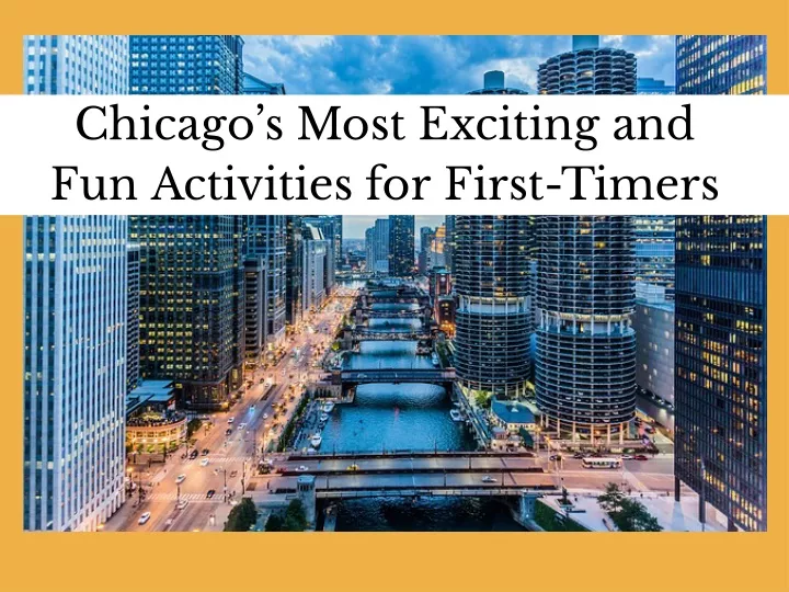 chicago s most exciting and fun activities