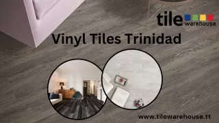 Avail Vinyl Flooring in Trinidad at Affordable Price - Tile Ware House