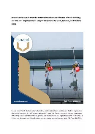 Isnaad understands that the external windows and facade of each building are the first impressions of the premises seen