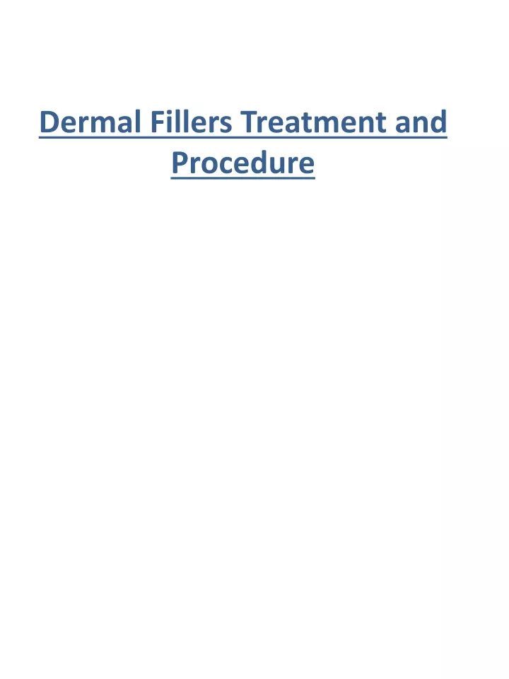 dermal fillers treatment and procedure