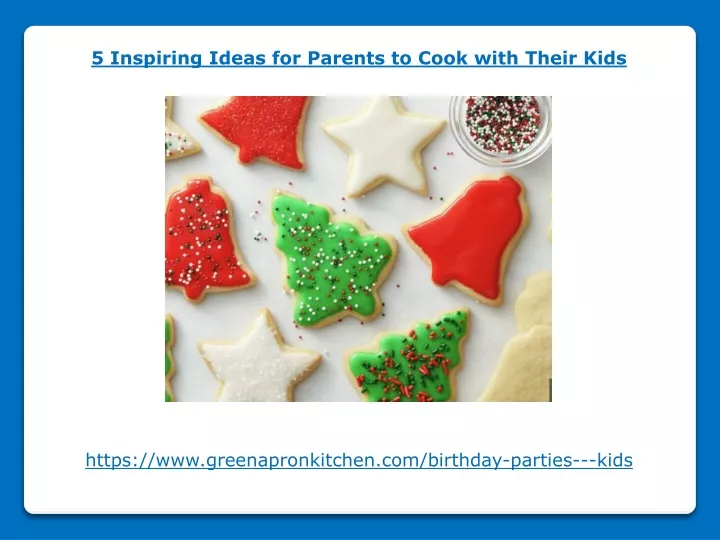 5 inspiring ideas for parents to cook with their