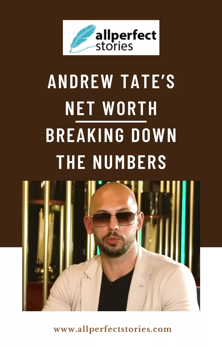 andrew tate s net worth breaking down the numbers