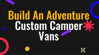 Build An Adventure Custom Camper Vans