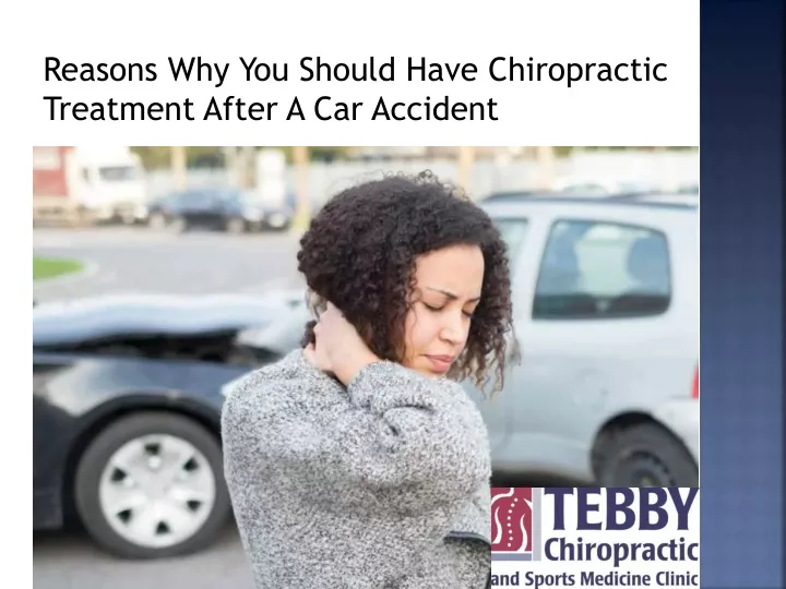 reasons why you should have chiropractic treatment after a car accident