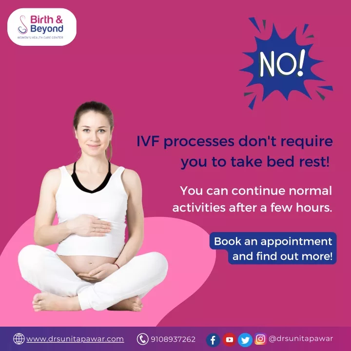 ivf processes don t require you to take bed rest