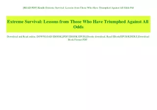 [READ PDF] Kindle Extreme Survival Lessons from Those Who Have Triumphed Against All Odds Pdf