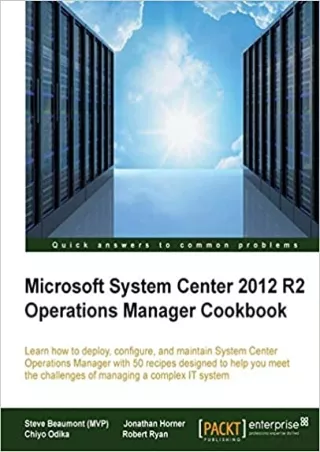 READ Microsoft System Center 2012 R2 Operations Manager Cookbook