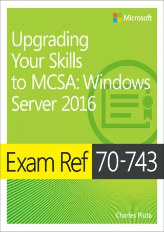 READ Exam Ref 70 743 Upgrading Your Skills to MCSA Windows Server 2016