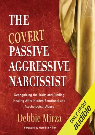 PDF DOWNLOAD The Covert Passive-Aggressive Narcissist: Recognizing the Trai