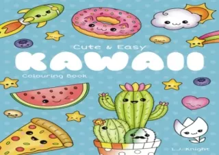PDF Cute and Easy Kawaii Colouring Book: 30 Fun and Relaxing Kawaii Colouring Pa