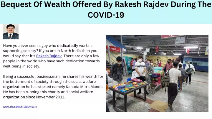 bequest of wealth offered by rakesh rajdev during
