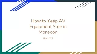 How to Keep AV Equipment Safe in Monsoon
