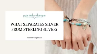 What Separates Silver From Sterling Silver?