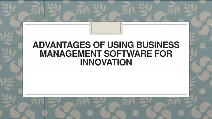 advantages of using business management software