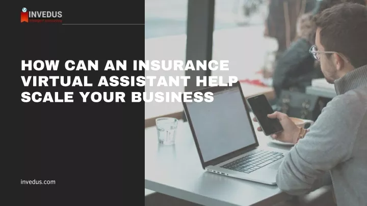 how can an insurance virtual assistant help scale