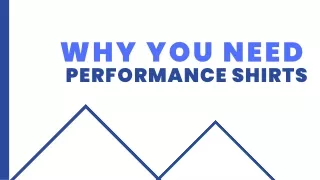why you need performance shirts