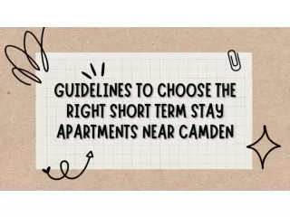 Guidelines to choose the right short term stay apartments near Camden