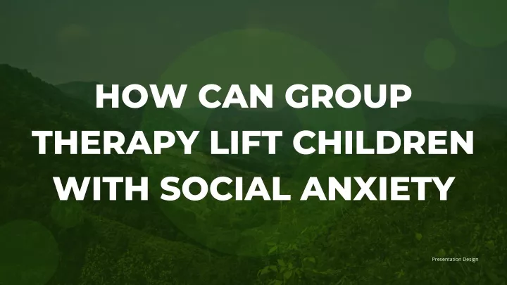 how can group therapy lift children with social