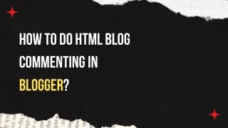 how to do html blog commenting in blogger