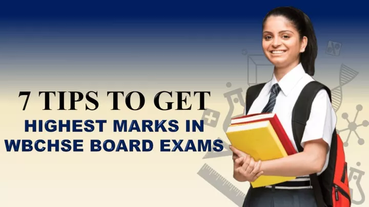7 tips to get highest marks in wbchse board exams