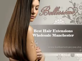 Best Hair Extensions Wholesale Manchester