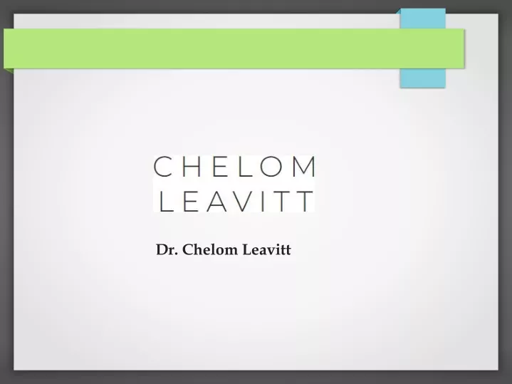 dr chelom leavitt