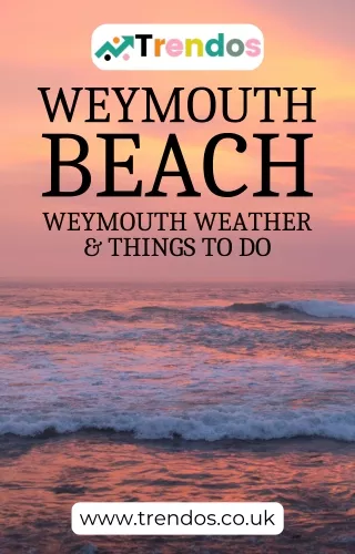 Weymouth Beach - Beach Weather & Things To Do